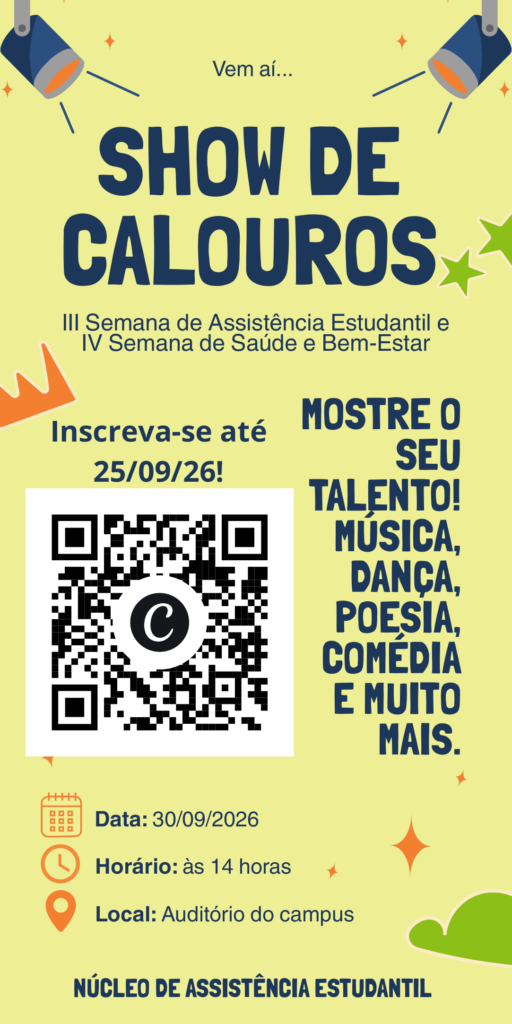 Cartaz do Show de Calouros, da III Semana de Assistência Estudantil e IV
  Semana de Saúde e Bem-Estar, em 30 de setembro de 2026, às 14h, no auditório
  do Campus. Inscrições até 25 de setembro.